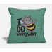 I Do What I Want Cypress Green Pillow